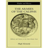 The Armies of the Caliphs: Military and Society in the Early Islamic State