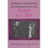 Internal Difference and Meanings in the Roman de la Rose