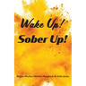 Wake Up! Sober Up!