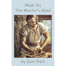 Made by the Master's Hand