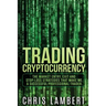 Cryptocurrency: The Market Entry, Exit and Stop-Loss Strategies that made me a Successful Professiional Trader