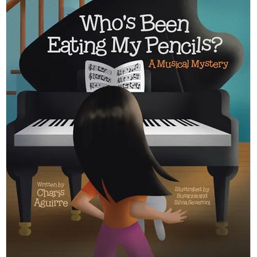 Who's Been Eating My Pencils?: A Musical Mystery