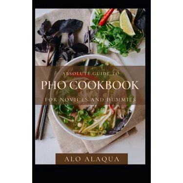 Absolute Guide To PHO Cookbook For Novices And Dummies