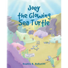 Joey the Glowing Sea Turtle