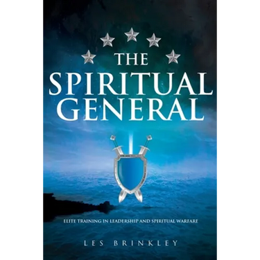 The Spiritual General: Elite Training in Leadership and Spiritual Warfare