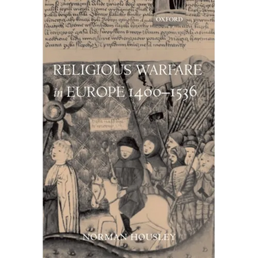 Religious Warfare in Europe 1400-1536