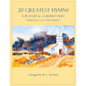 20 Greatest Hymns for Flute and Clarinet Duet with Piano Accompaniment