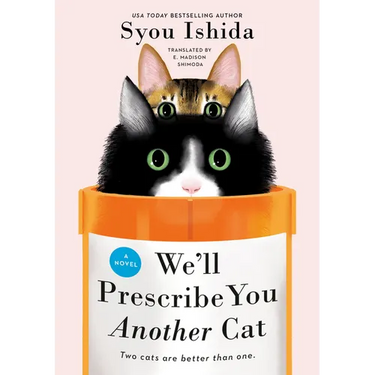 We'll Prescribe You Another Cat