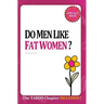 Do Men Like Fat Women?