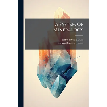 A System Of Mineralogy