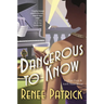 Dangerous to Know: A Lillian Frost & Edith Head Novel