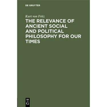 The Relevance of Ancient Social and Political Philosophy for our Times