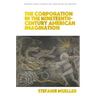 The Corporation in the Nineteenth-Century American Imagination