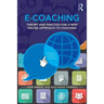 E-Coaching: Theory and Practice for a New Online Approach to Coaching