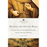 Beyond the Devil's Road: Francisco Garcés and the Spanish Encounter with the American Southwest Volume 8