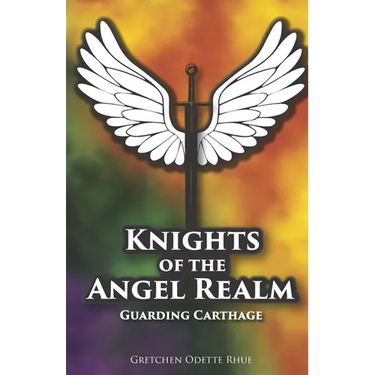 Knights of the Angel Realm: Guarding Carthage