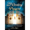 21 Destiny Prayers: Includes getting a verdict in God's Court of Adjudication and the Court of Judgement against prolonged spiritual warfare and haras