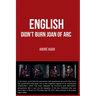 English Didn't Burn Joan of Arc