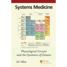 Systems Medicine: Physiological Circuits and the Dynamics of Disease