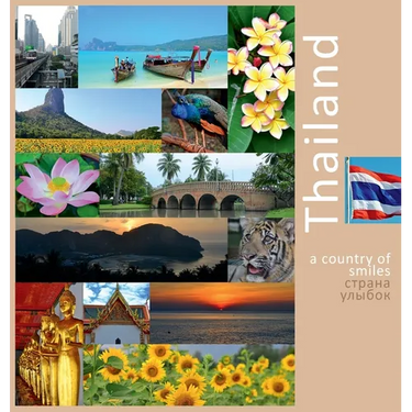 Thailand: A Country of Smiles: A Photo Travel Experience