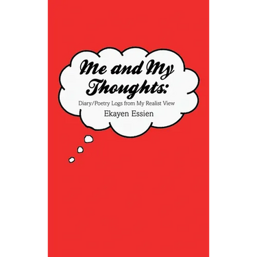 Me and My Thoughts: Diary/Poetry Logs from My Realist View