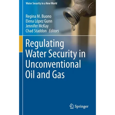 Regulating Water Security in Unconventional Oil and Gas
