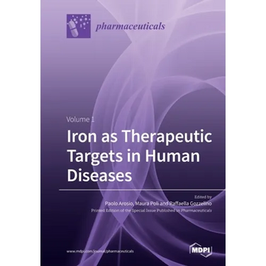 Iron as Therapeutic Targets in Human Diseases: Volume 1