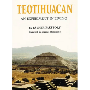 Teotihuacan: An Experiment in Living