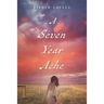 A Seven Year Ache