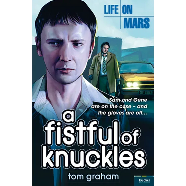 Life on Mars: A Fistful of Knuckles