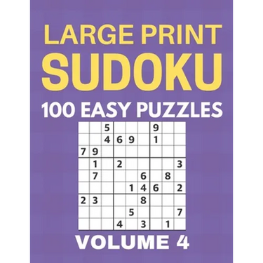 Large Print Sudoku - 100 Easy Puzzles - Volume 4 - One Puzzle Per Page - Puzzle Book for Adults