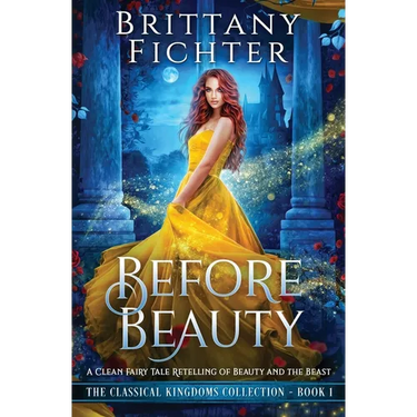 Before Beauty: A Retelling of Beauty and the Beast