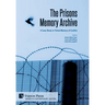 The Prisons Memory Archive: a Case Study in Filmed Memory of Conflict