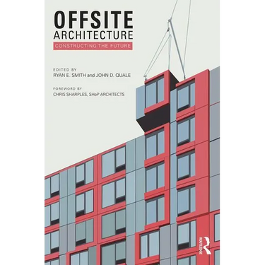Offsite Architecture: Constructing the future