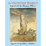 The Velveteen Rabbit: The Classic Children's Book
