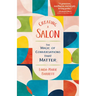 Creating a Salon: The Magic of Conversations That Matter
