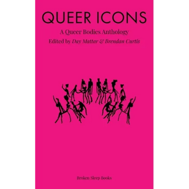 Queer Icons: A Queer Bodies Anthology