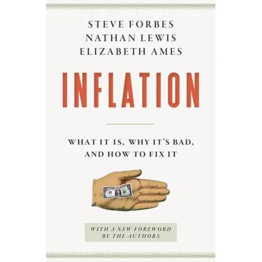 Inflation: What It Is, Why It's Bad, and How to Fix It