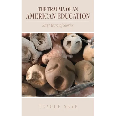 The Trauma of an American Education: Sixty Years of Stories