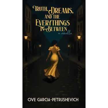 Truth, Dreams and The Everythings-In-Between
