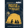 Noise in the Night