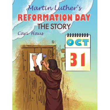 Martin Luther's Reformation Day: The Story