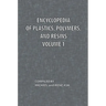 Encyclopedia of Plastics, Polymers, and Resins Volume 1
