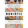 Adriatic: A Concert of Civilizations at the End of the Modern Age