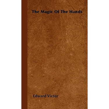 The Magic Of The Hands