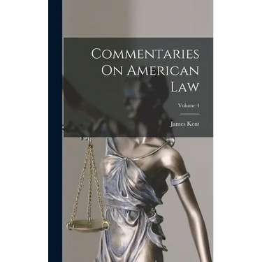 Commentaries On American Law; Volume 4