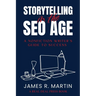 Storytelling in the SEO Age
