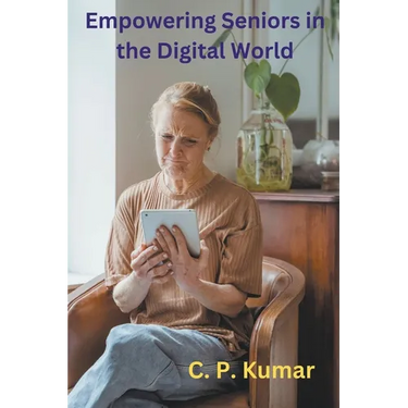 Empowering Seniors in the Digital World