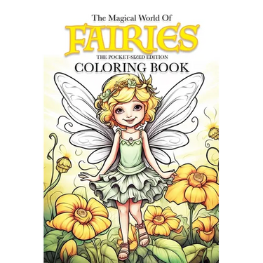 The Magical World Of Fairies Coloring Book: Pocket-Sized Edition
