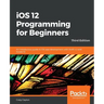 iOS 12 Programming for Beginners -Third Edition